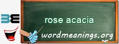 WordMeaning blackboard for rose acacia